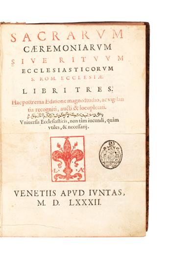 CATHOLIC LITURGY  Sacrarum caeremoniarum sive rituum ecclesiasticarum S. Rom. Ecclesiae libri tres.  1582